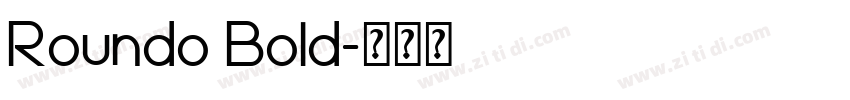 Roundo Bold字体转换